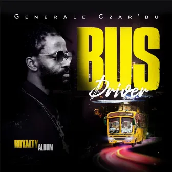 Bus Driver by Generale Zaabu