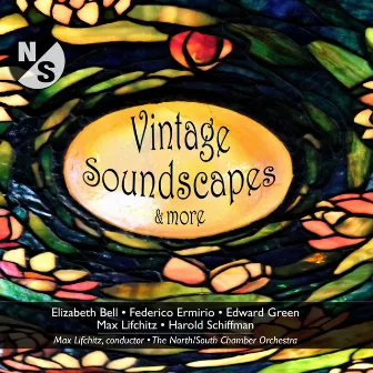 Vintage Soundscapes & More by North-South Chamber Orchestra