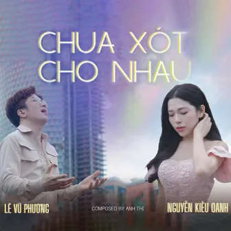 Chua Xót Cho Nhau by Nguyễn Kiều Oanh