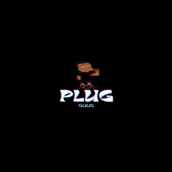 PLUG by Guus