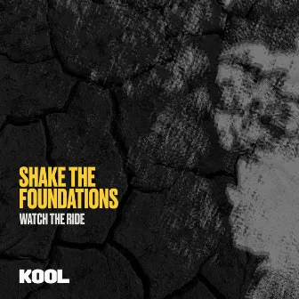 Shake the Foundations by Watch the Ride