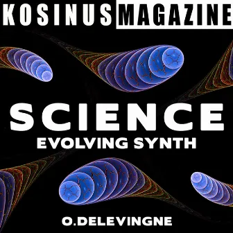 Science - Evolving Synth by Olivier Delevingne