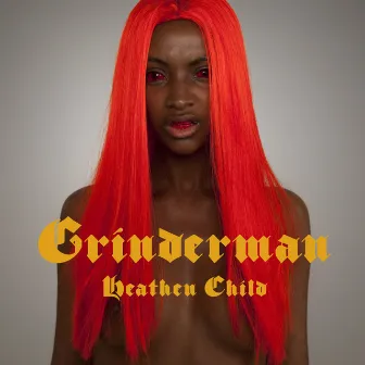 Heathen Child by Grinderman