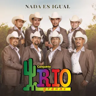 Nada Es Igual by Conjunto Rio Grande