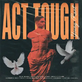 Act Tough by Young Rant