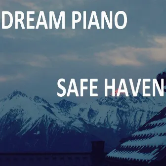 Safe Haven by Dream Piano