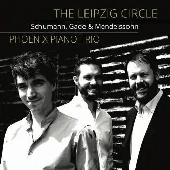 The Leipzig Circle by Phoenix Piano Trio