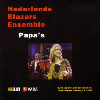 Papa's (live) by Nederlands Blazers Ensemble