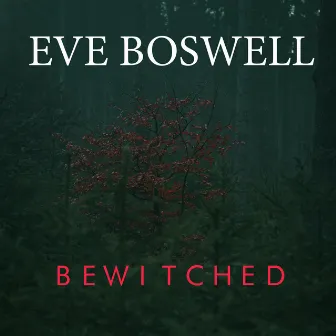 Bewitched by Eve Boswell