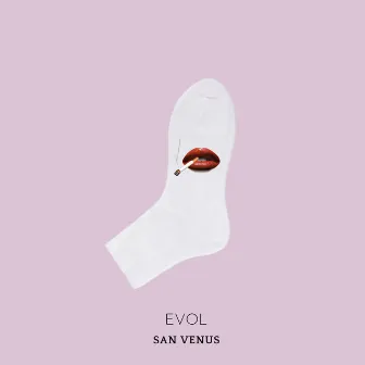 EVOL by San Venus