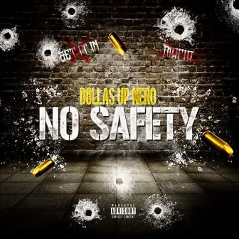 No Safety by Dolla$ up Nero