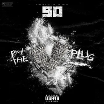 Pay the Plug 2 by 90