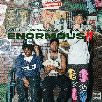 Enormous 2 by DopeSlang Jr