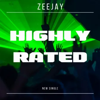 Highly Rated by Zeejay