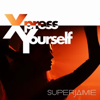 Xpress Yourself by SuperJaimie