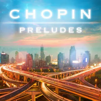 Chopin Preludes by Garrick Ohlsson