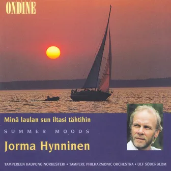 Vocal Recital: Hynninen, Jorma - Turunen, M. / Merikanto, O. / Madetoja, L. / Hannikainen, I. (Mina Laulan Sun Iltasi Tahtihin, Summer Moods) by Jorma Hynninen