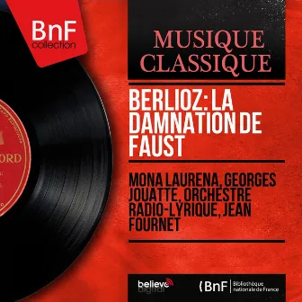 Berlioz: La damnation de Faust (Mono Version) by Orchestre Radio Lyrique