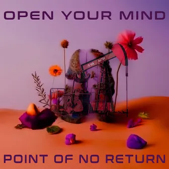 Point Of No Return by Open Your Mind