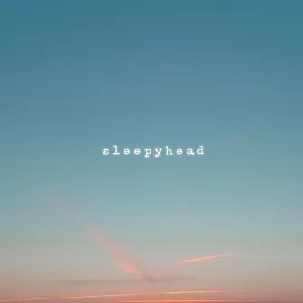 sleepyhead by irsl