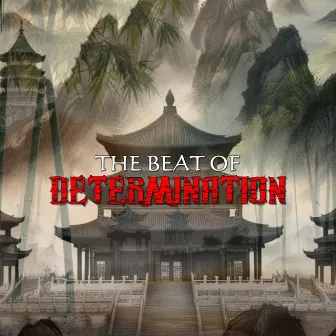 The Beat of Determination. by Boss J