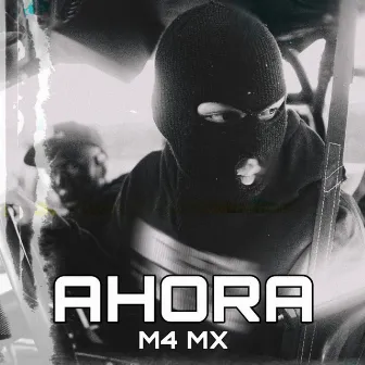 Ahora by M4 MX