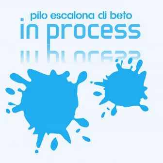 In Process by dj beto