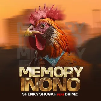 Memory Inono by Shenky Shugah