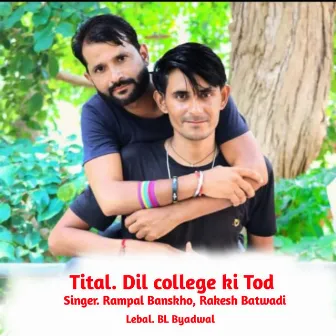 Dil college ki Tod by 