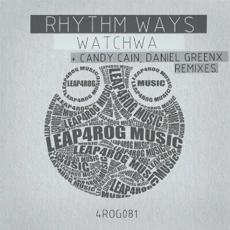 Watchwa by Rhythm Ways