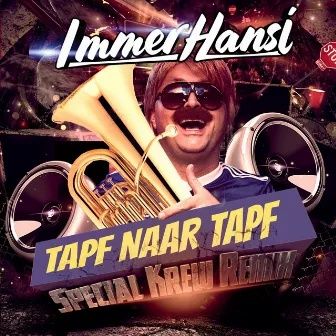 Tapf Naar Tapf (Special Krew Remix) by Immer Hansi