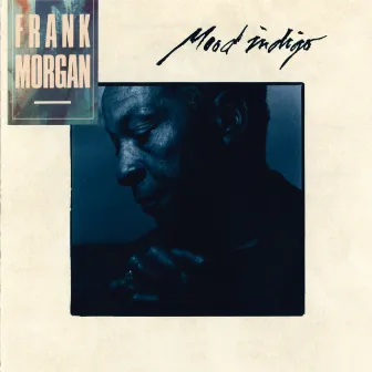 Mood Indigo by Frank Morgan