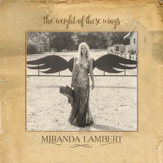 The Weight of These Wings by Miranda Lambert