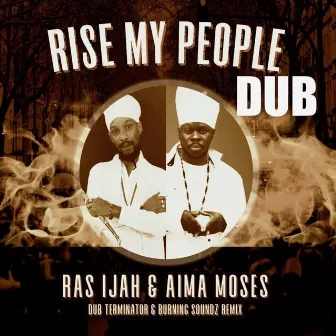 Rise My People (Dub) by Ras Ijah