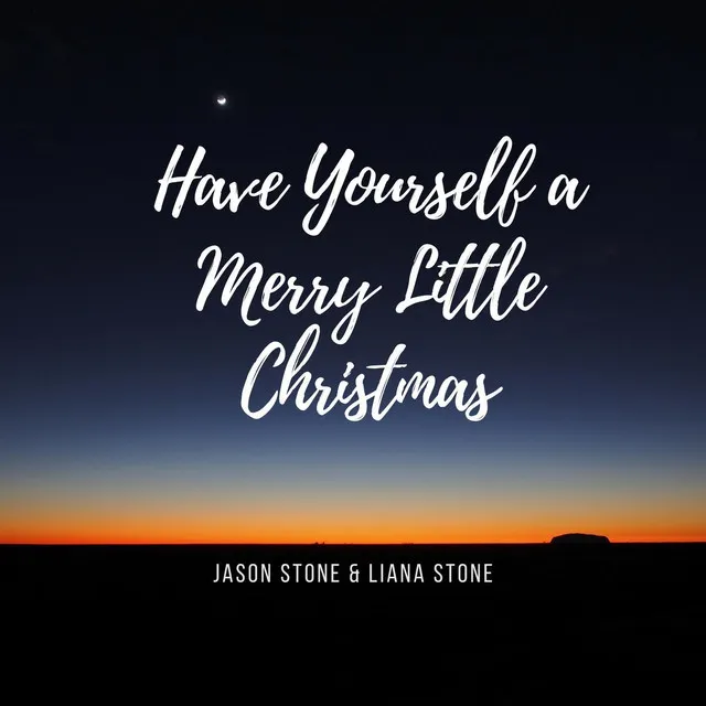 Have Yourself a Merry Little Christmas