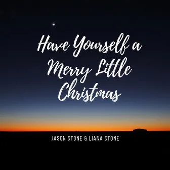 Have Yourself a Merry Little Christmas by Jason Stone