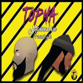 Mamadou (Freestyle) by Topha