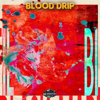 BlooDrip by Black Marfil