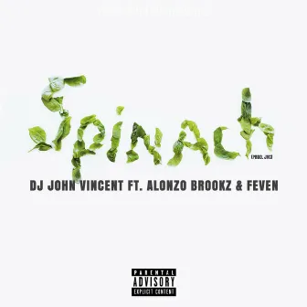 Spinach by DJ John Vincent