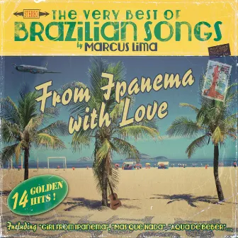 From Ipanema with Love (The Very Best of Brazilian Songs) by Marcus Lima