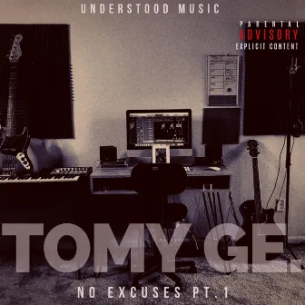 No Excuses, Pt. 1 by Tomy Ge