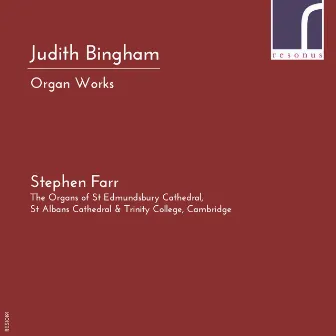 Judith Bingham: Organ Works by Judith Bingham