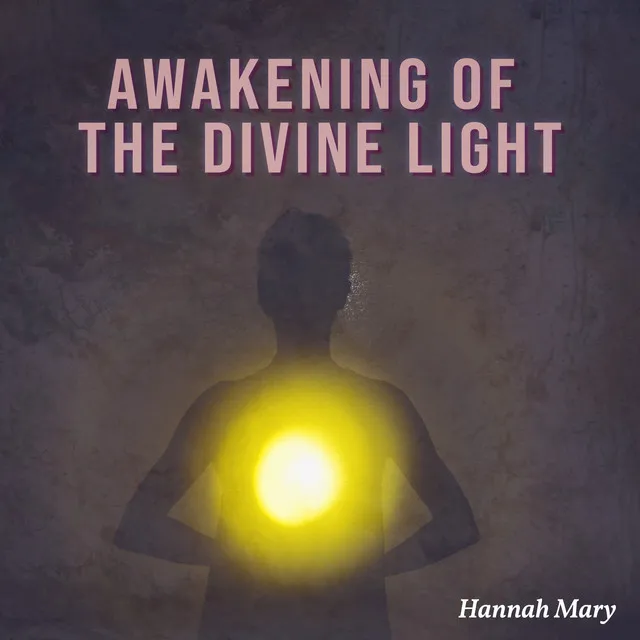 Awakening of the Divine Light