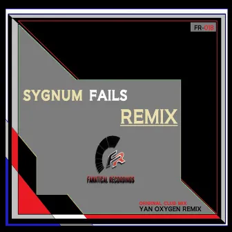 Sygnum Fails Remix by DJ Megalomaniac