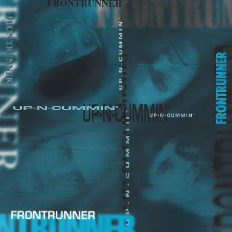 Up 'n Cummin' by Frontrunner