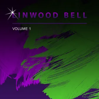 Linwood Bell, Vol. 1 by Linwood Bell