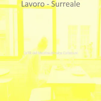 Lavoro - Surreale by 