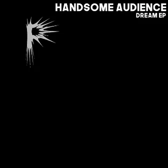 Dream EP by Handsome Audience