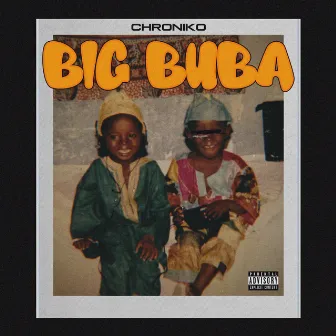 Big Buba by Chroniko