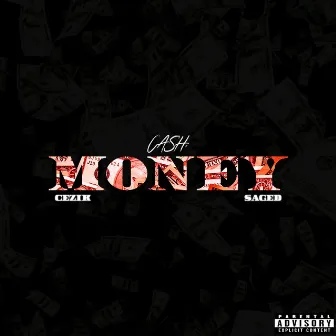 Cash Money by Saged